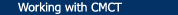 Working with CMCT